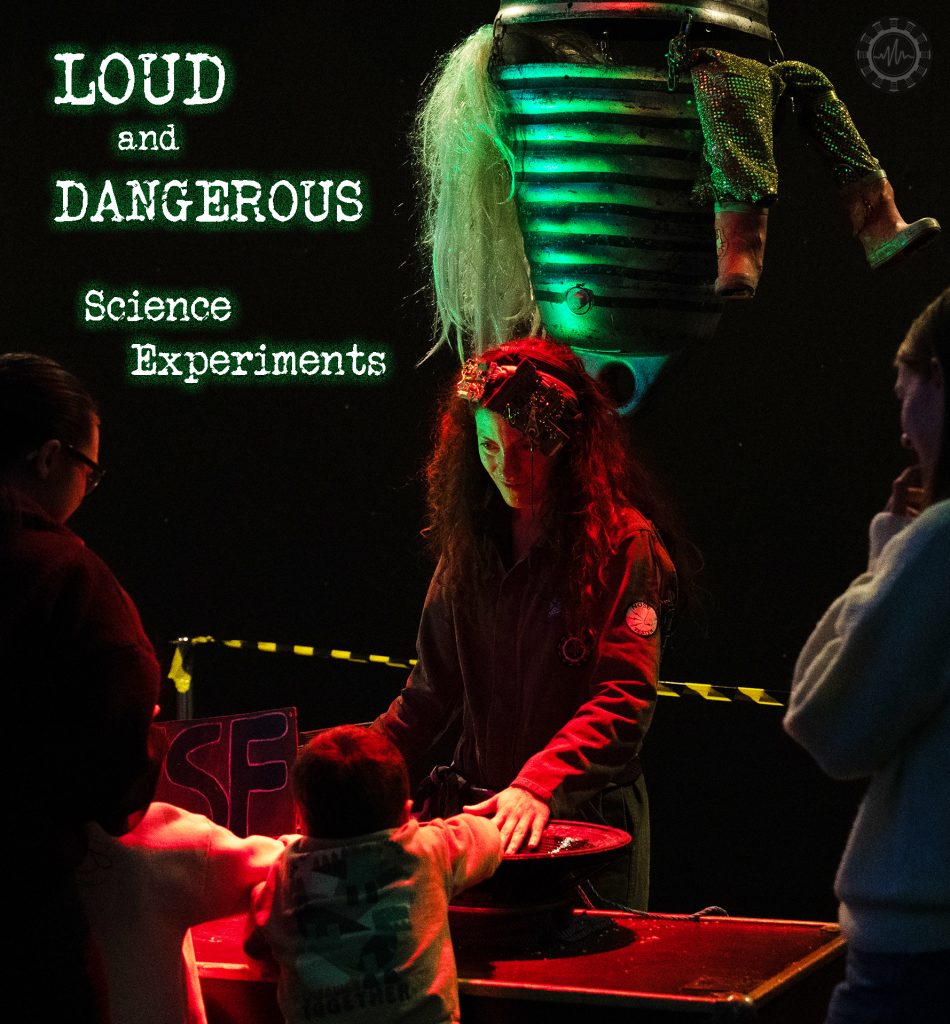 Loud & Dangerous science experiments